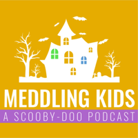 Meddling Kids Podcast - A Groovy Review of Scooby Doo podcast