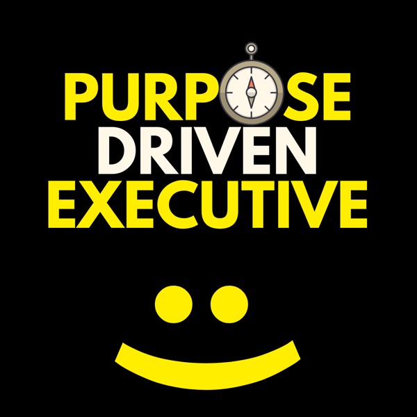 Purpose Driven Executive with Donnie Tuttle Image
