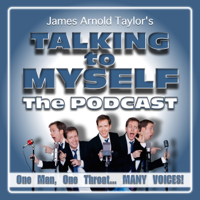 James Arnold Taylor's Talking to Myself The Podcast podcast