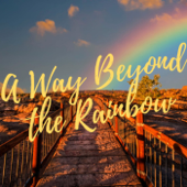 A Way Beyond the Rainbow - Waheed Jensen