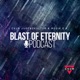 Blast of Eternity Podcast