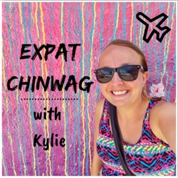 Expat Chinwag with Kylie