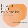 How To Be A Minimalist (The Sustainable Way)