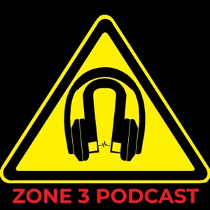 Zone 3 Podcast