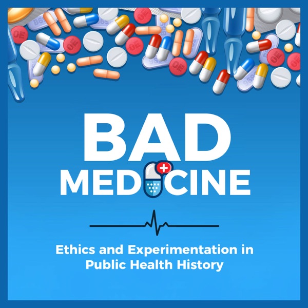 Bad Medicine: Ethics and Experimentation in Public Health History Artwork