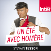 Un été avec Homère - France Inter