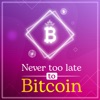 Never Too Late To Bitcoin artwork