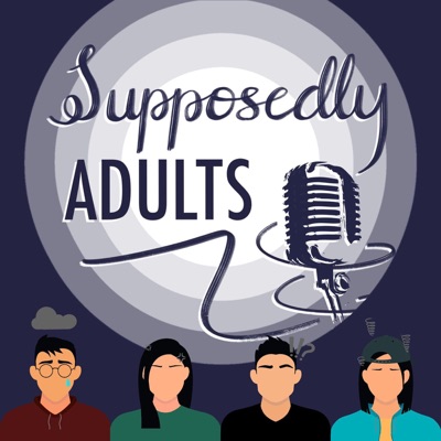 Supposedly Adults Supposedly Adults