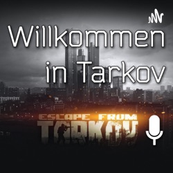 Willkommen in Tarkov!