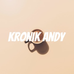 Kronik Andy Podcast