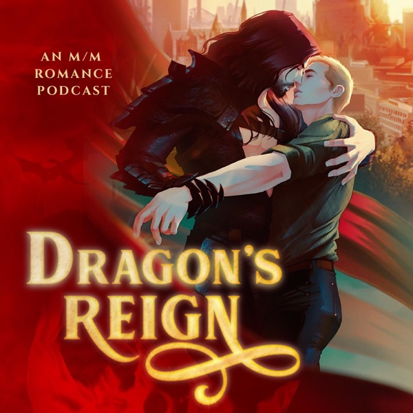Dragon's Reign: A Gay Fantasy Serial Story