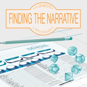 Finding The Narrative: A Genesys RPG Podcast