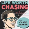 Life Worth Chasing