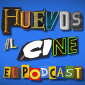 Huevos al cine, el podcast - Rodolfo Riva Palacio