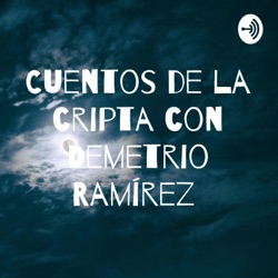 Cuentos de la cripta con Demetrio Ramírez 