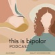 Conversations about Unmasking Bipolar Disorder with Bipolar Survivor & Specialist Dr Andrea Vassilev