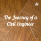 The Journey of a Civil Engineer