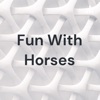 Fun With Horses artwork