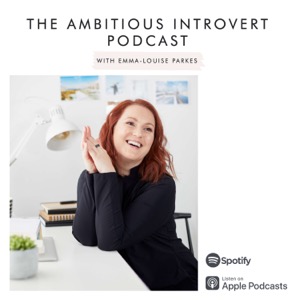 The Ambitious Introvert® Podcast