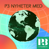 P3 Nyheter med - Sveriges Radio