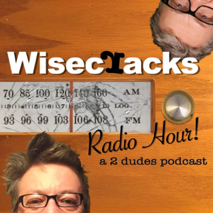 Wisecracks Radio Hour! podcast