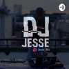 DJ Jesse & Friends Music Podcast - DJ Jesse