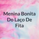 Menina Bonita Do Laço De Fita