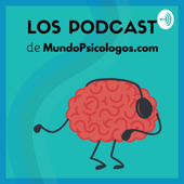 Psicología y Bienestar | El Podcast de MundoPsicologos.com - Mundopsicologos