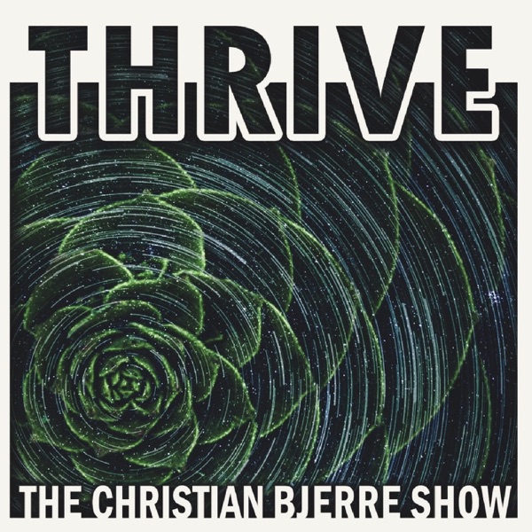 Thrive: The Christian Bjerre Show Artwork