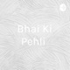 Bhai Ki Pehli  (Trailer)