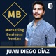 Cómo Ganar Dinero Con Marketing De Afiliados - Entrevista con Javi Montenegro - Juan Diego Díaz - Marketing y Business - Episodio 37