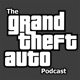 The Grand Theft Auto Podcast