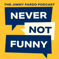 Never Not Funny: The Jimmy Pardo Podcast podcast
