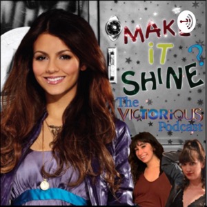 Make It Shine? The Victorious Podcast