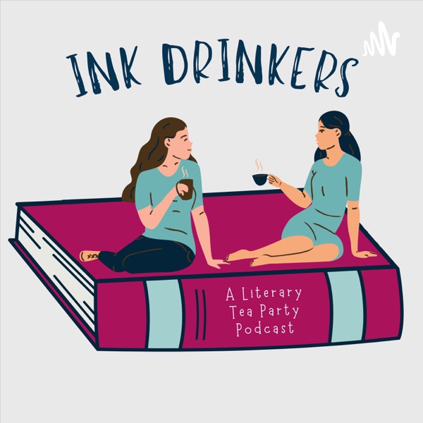 Ink Drinkers: A Literary Tea Party Podcast Artwork