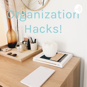 Organization Hacks!