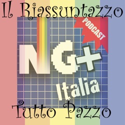 Riassunto NG+ Italia episodio 373 - Souls Like