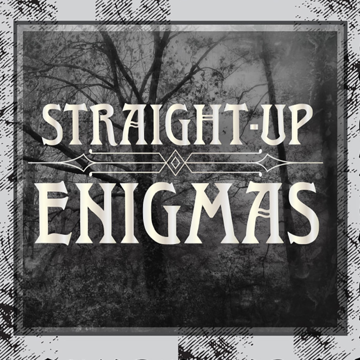 Straight-Up Enigmas – Podcast –