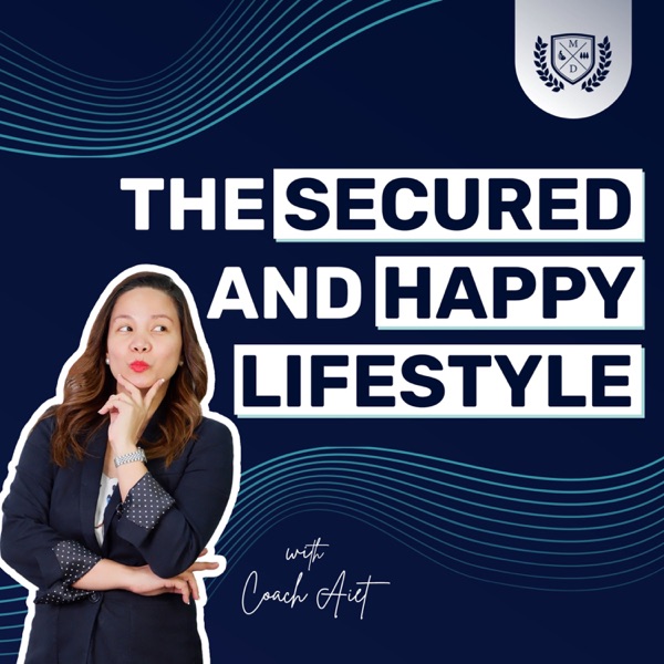 Artwork for The Secured and Happy Lifestyle with Coach Aiet