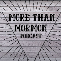 More Than Mormon Podcast podcast