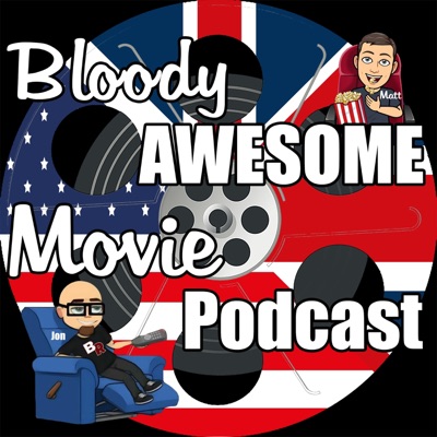 Bloody Awesome Movie Podcast Bloody Awesome Movie Podcast