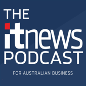 The iTnews Podcast - iTnews Australia