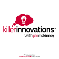 Killer Innovations with Phil McKinney - A Show About Ideas Creativity And Innovation podcast