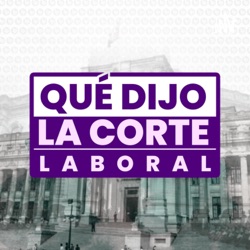 ¿Qué dijo la corte? - Laboral