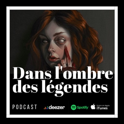 Dans l'ombre des légendes | Podcast Horreur Dans l'ombre des légendes | Podcast Horreur