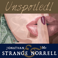 UNspoiled! Strange & Norrell podcast
