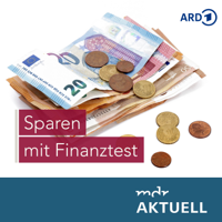 Sparen mit Finanztest von MDR AKTUELL podcast