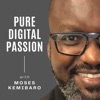 Pure Digital Passion with Moses Kemibaro artwork