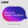 Breaking Modern Loneliness - Lauv