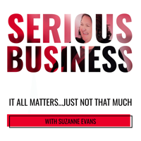 Serious Business: It All Matters...Just Not That Much podcast